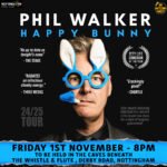 Happy Bunny - Phil Walker - Comedy in the Caves